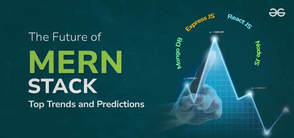 The Future of MERN Stack: Trends and Predictions